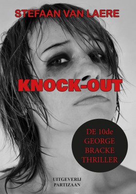 Knock-out: de 10de George Bracke thriller