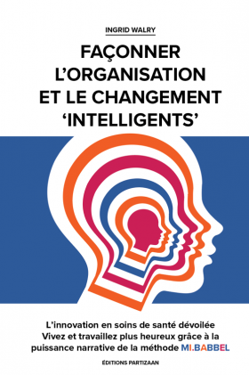 L’innovation en soins de santé dévoilée : Vivez et travaillez plus heureux grâce à la puissance narrative de la méthode MI.BABBEL