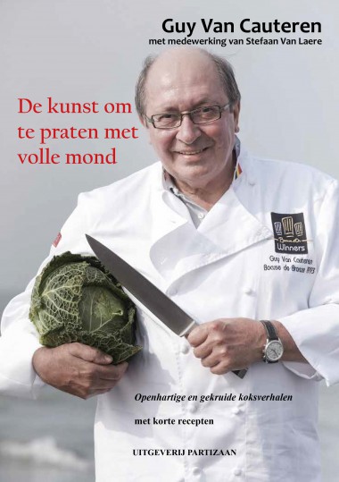 NIET MEER VERKRIJGBAAR (UITVERKOCHT) De kunst om te praten met volle mond.  Openhartige en gekruide koksverhalen - met korte recepten