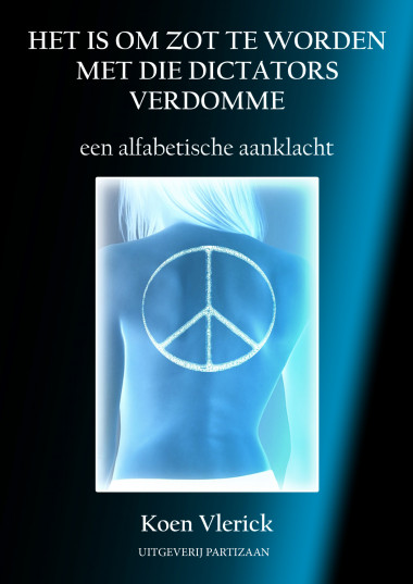 Het is om zot te worden met die dictators verdomme Het is om zot te worden met die dictators verdomme