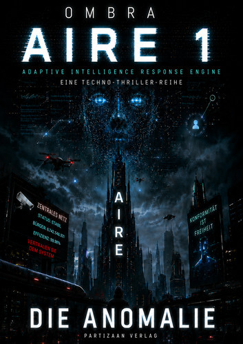 Die Anomalie AIRE 1 - Adaptive Intelligence Response Engine Die Anomalie AIRE 1 - Adaptive Intelligence Response Engine