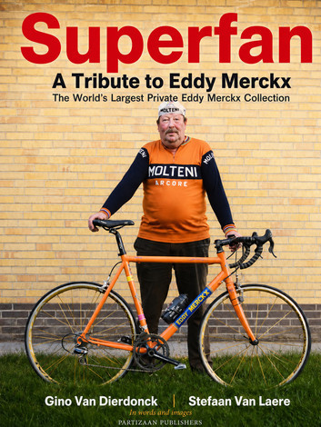 Superfan - A Tribute to Eddy Merckx Superfan - A Tribute to Eddy Merckx