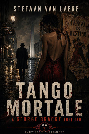 George Bracke Thriller #2 – Tango Mortale George Bracke Thriller #2 – Tango Mortale