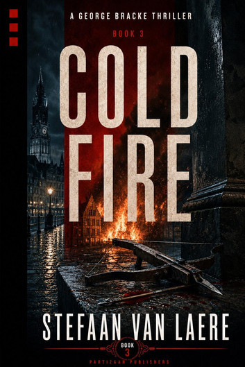 George Bracke Thriller #3 – Cold Fire George Bracke Thriller #3 – Cold Fire